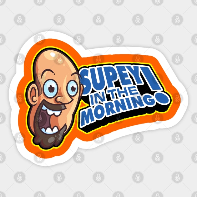 Supey In The Morning Sticker by ArtisticDyslexia